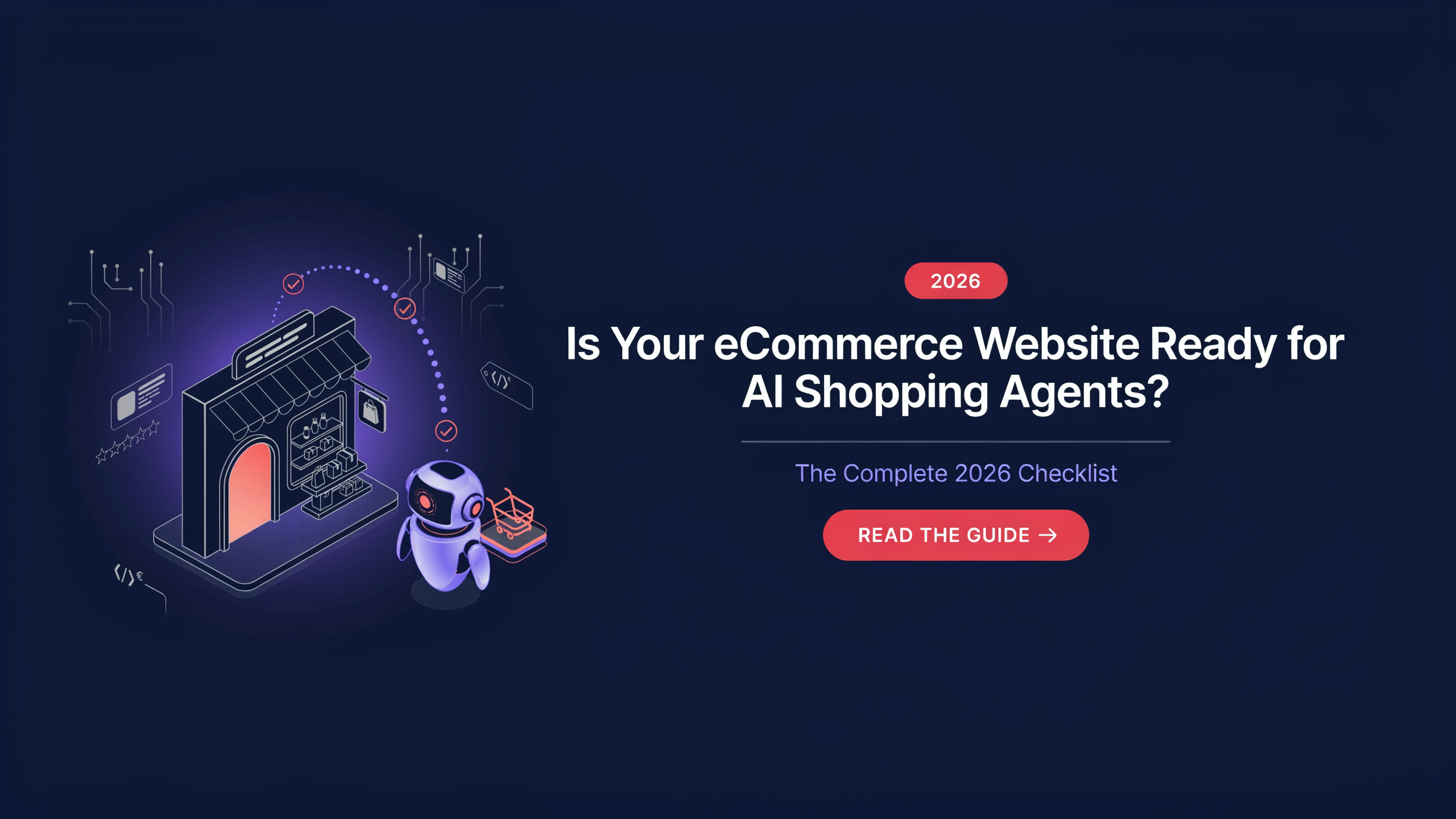 Is Your eCommerce Website Ready for AI Shopping Agents? Complete 2026 Checklist